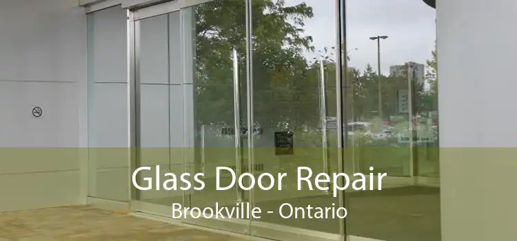 Glass Door Repair Brookville - Ontario