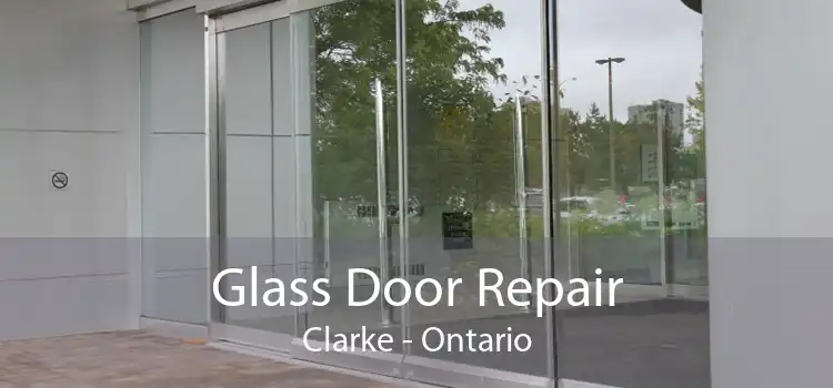 Glass Door Repair Clarke - Ontario