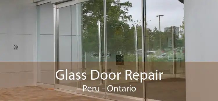 Glass Door Repair Peru - Ontario