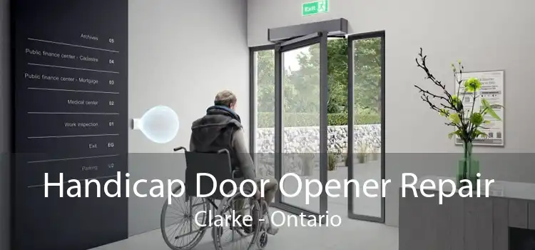 Handicap Door Opener Repair Clarke - Ontario