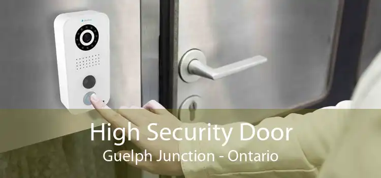 High Security Door Guelph Junction - Ontario