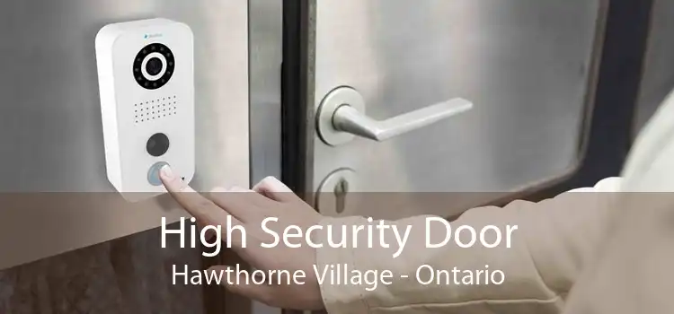 High Security Door Hawthorne Village - Ontario
