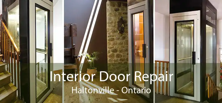 Interior Door Repair Haltonville - Ontario