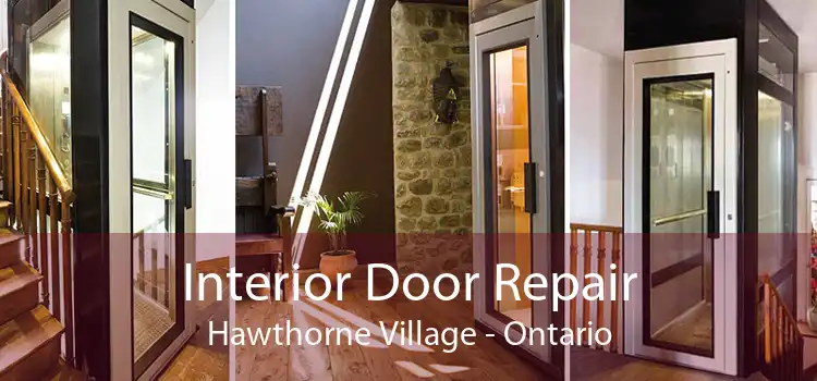 Interior Door Repair Hawthorne Village - Ontario