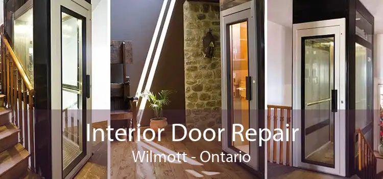 Interior Door Repair Wilmott - Ontario