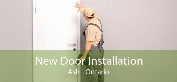 New Door Installation Ash - Ontario