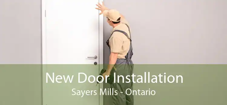 New Door Installation Sayers Mills - Ontario