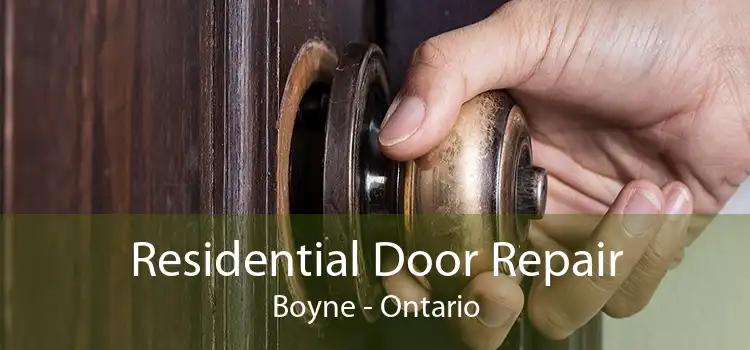 Residential Door Repair Boyne - Ontario