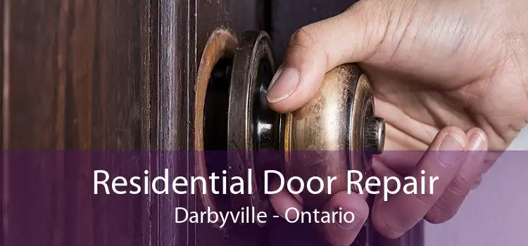 Residential Door Repair Darbyville - Ontario