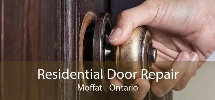 Residential Door Repair Moffat - Ontario