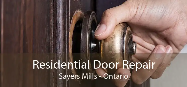 Residential Door Repair Sayers Mills - Ontario