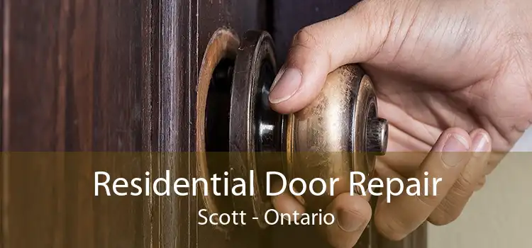 Residential Door Repair Scott - Ontario