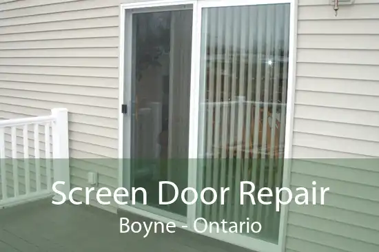 Screen Door Repair Boyne - Ontario