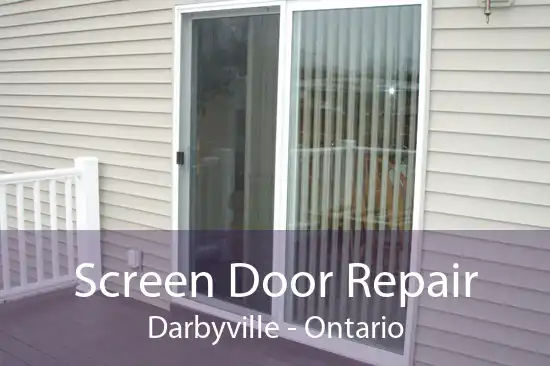 Screen Door Repair Darbyville - Ontario