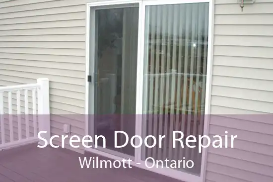 Screen Door Repair Wilmott - Ontario
