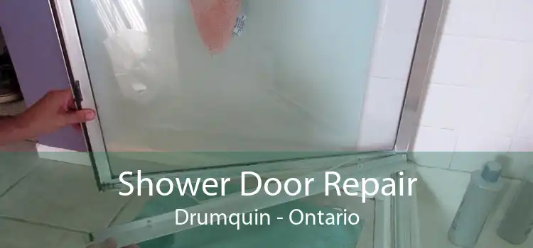 Shower Door Repair Drumquin - Ontario