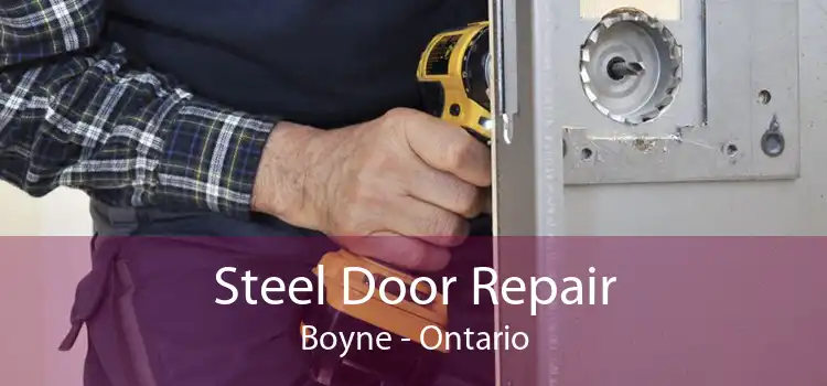 Steel Door Repair Boyne - Ontario