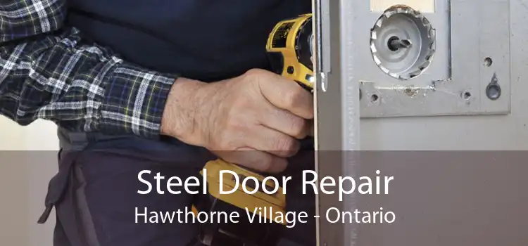 Steel Door Repair Hawthorne Village - Ontario