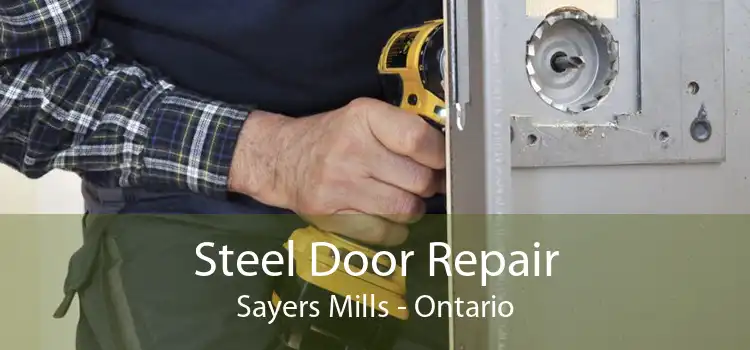 Steel Door Repair Sayers Mills - Ontario