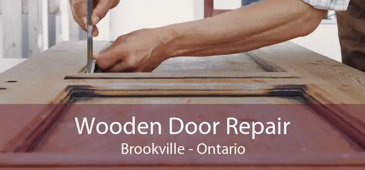 Wooden Door Repair Brookville - Ontario