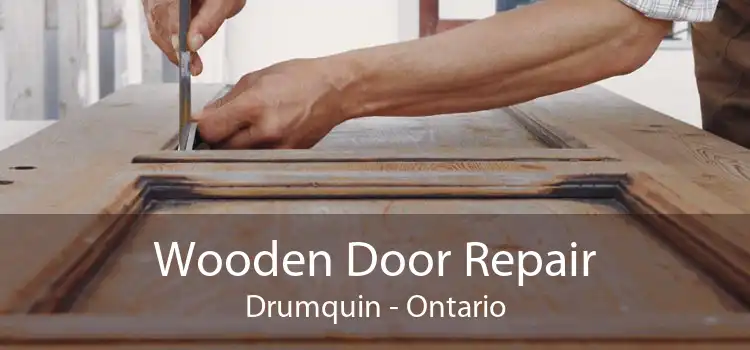 Wooden Door Repair Drumquin - Ontario
