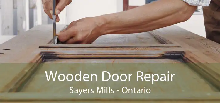 Wooden Door Repair Sayers Mills - Ontario